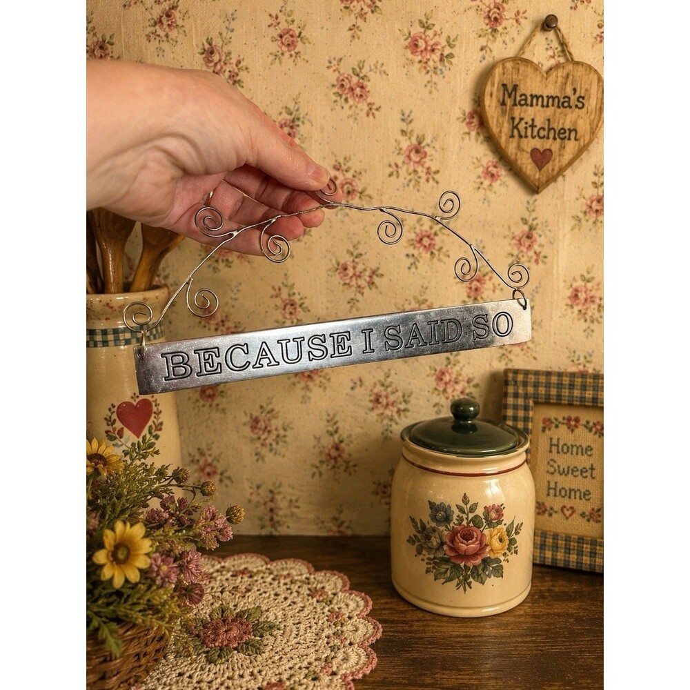 Vintage Because I Said So Metal Hanging Sign Silver Tone Home Decor Plaque Fun